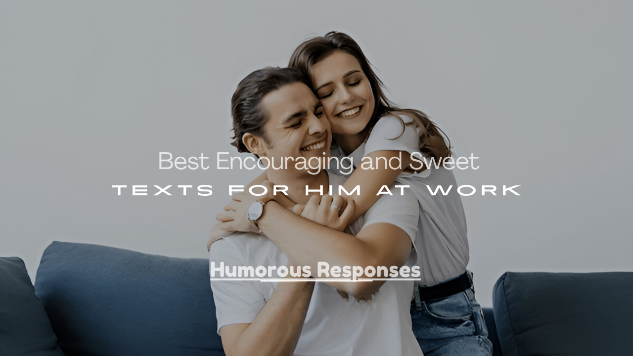 Texts for Him at Work