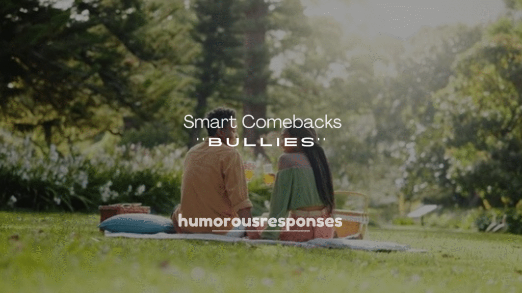 250+ Smart Comebacks for Bullies