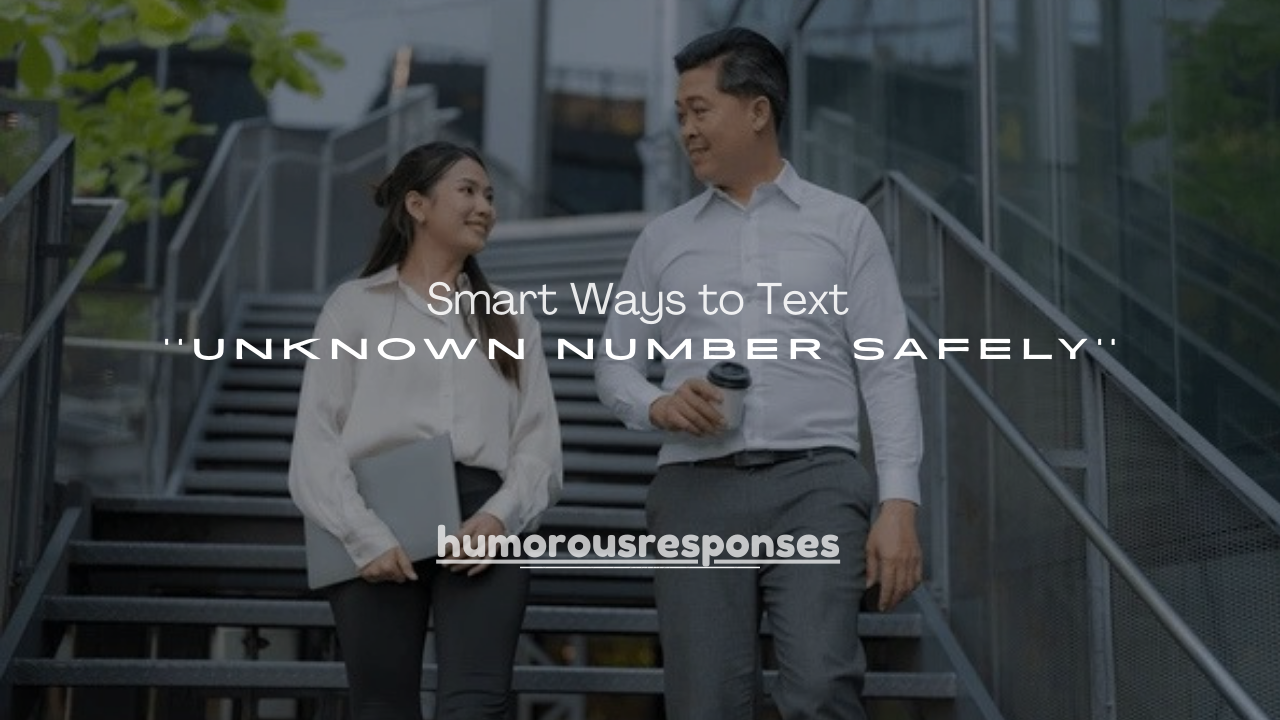 25+ Smart Ways to Text an Unknown Number Safely