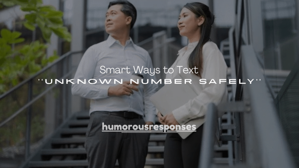 25+ Smart Ways to Text an Unknown Number Safely