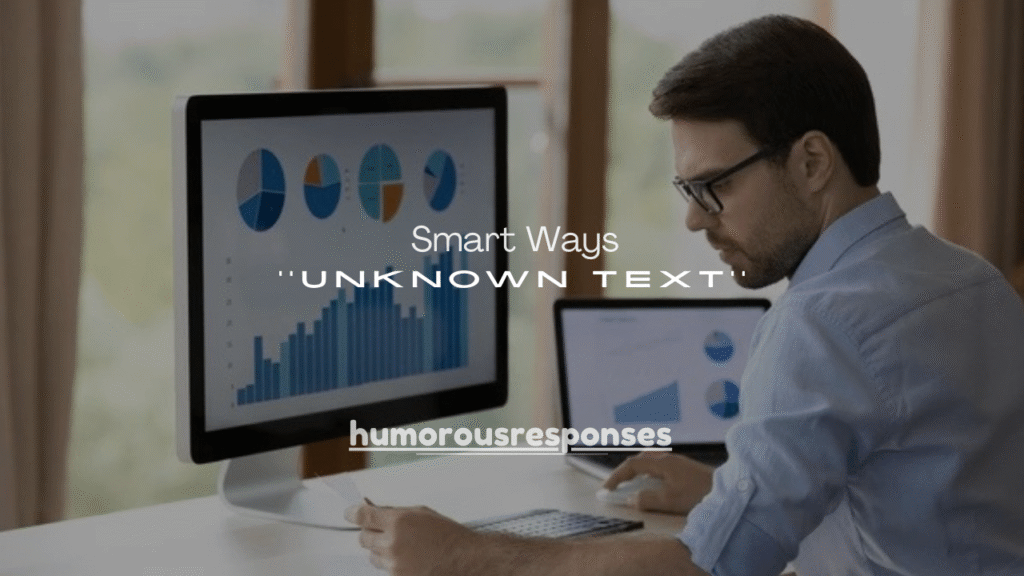 120+ Smart Ways to Respond to an Unknown Text (Polite, Safe & Clever Replies)