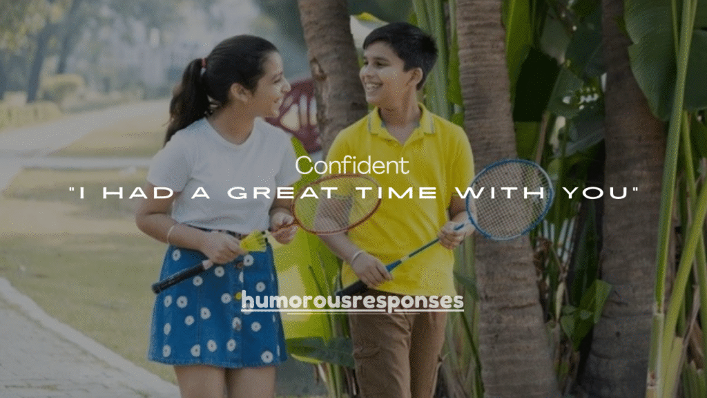 150+ Confident “I Had a Great Time with You” Texts