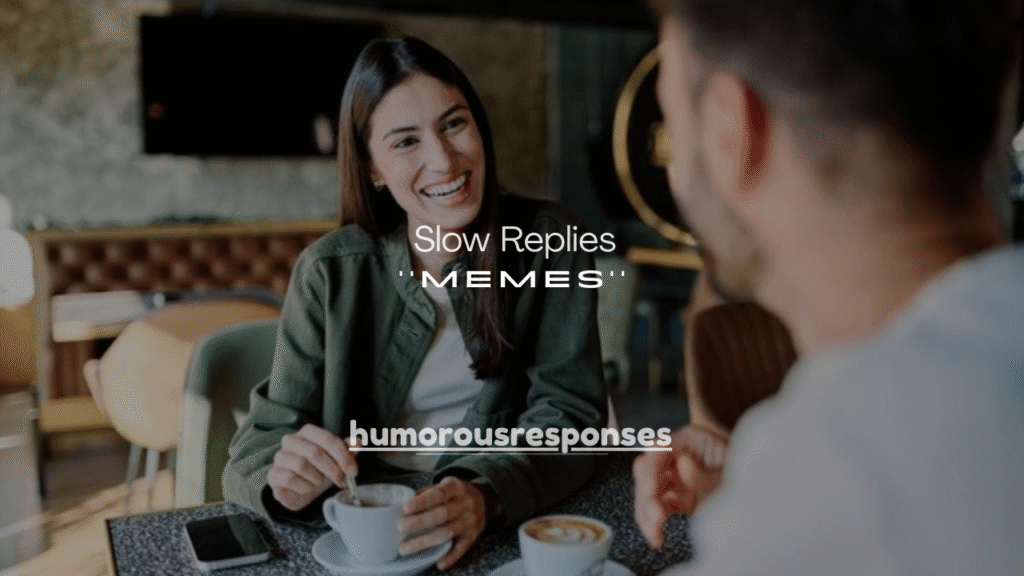 120+ Slow Replies Memes That Perfectly Capture Texting Frustration