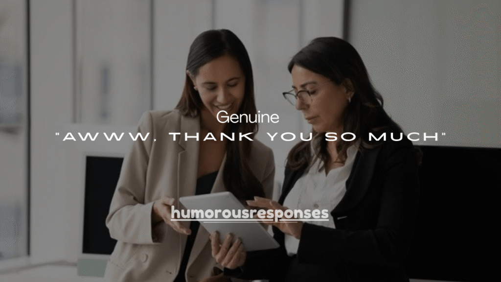 125 Sweet & Genuine Ways to Say “Awww, Thank You So Much”