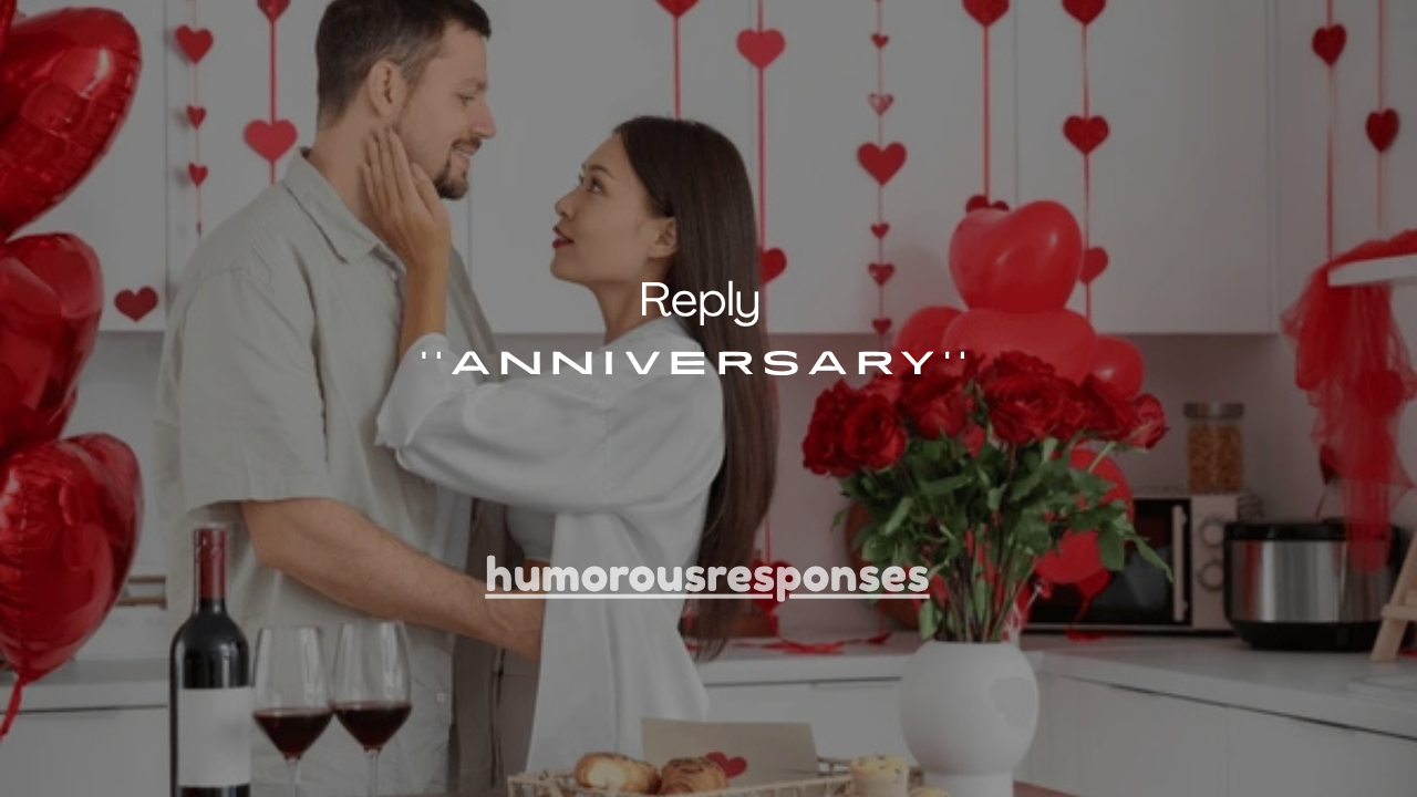 75+ Best Anniversary Wishes Reply Ideas