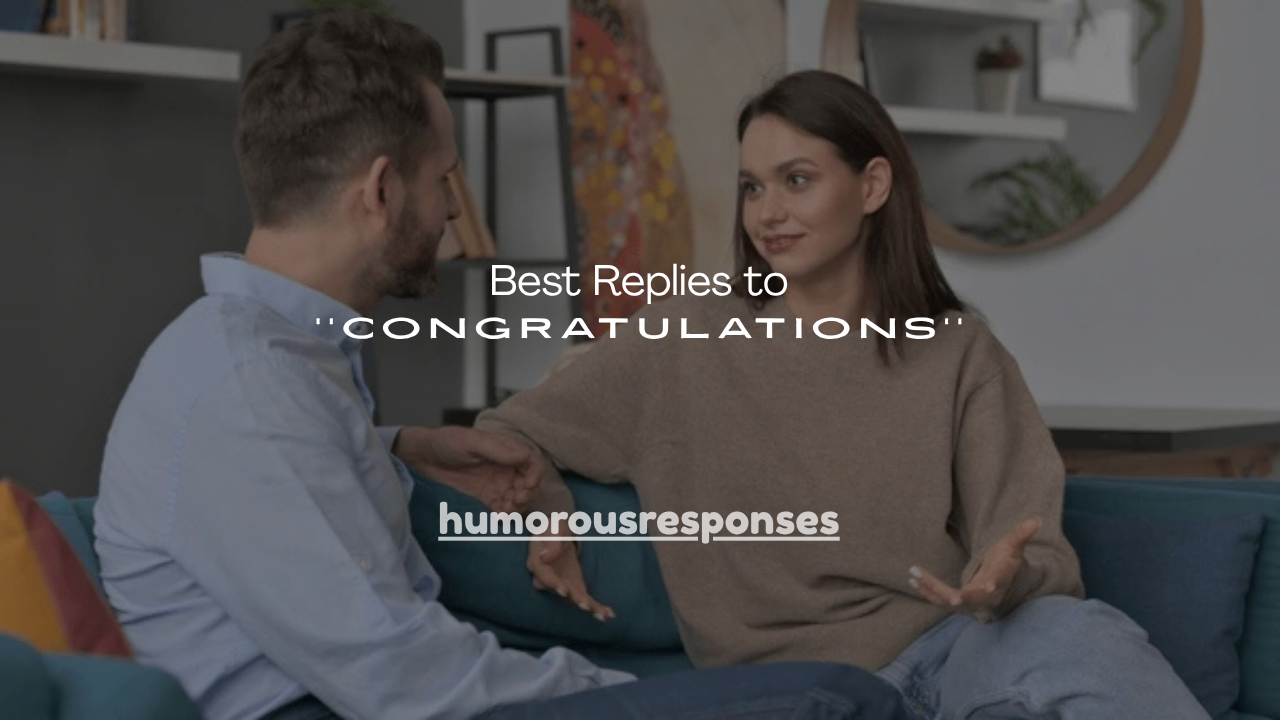 150+ Best Replies to Congratulations