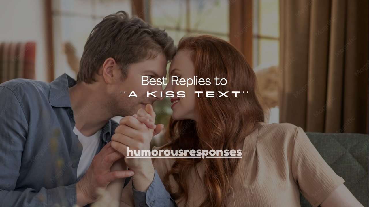 160+ Best Reply to a Kiss Text